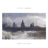 Vince Lahay - Birds On The Grave (CD)