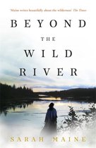 Beyond the Wild River A gorgeous and evocative historical novel