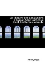 Le Theatre Des Bons Engins