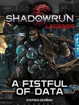 Shadowrun Legends 32 - Shadowrun Legends: A Fistful of Data