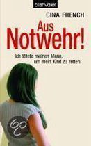 Aus Notwehr!