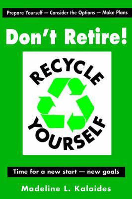 Don't Retire...Recycle Yourself - cover