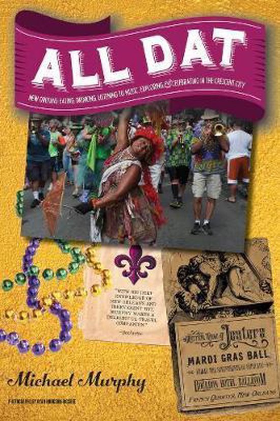 All Dat New Orleans - Eating, Drinking, Listening to Music,  ... - cover