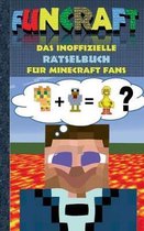Funcraft - Das inoffizielle Rätselbuch für Minecraft Fans