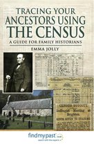 Tracing Your Ancestors - Tracing Your Ancestors Using the Census