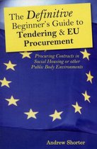 The Definitive Beginners Guide to Tendering and EU Procurement