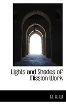 Lights and Shades of Mission Work