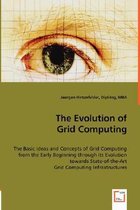 The Evolution of Grid Computing