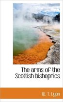 The Arms of the Scottish Bishoprics