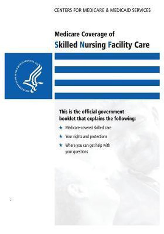 Officiële overheidsbrochure over Medicare-dekking voor gespecialiseerde verpleeghuiszorg, uw rechten en hulp.