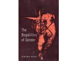 The Biopolitics of Gender