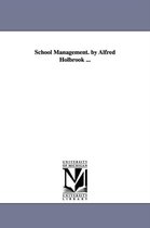 School Management. by Alfred Holbrook ...