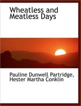 Wheatless and Meatless Days