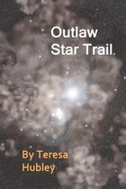 Star Trail - Outlaw Star Trail