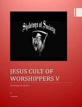 Jesus Cult of Worshippers V