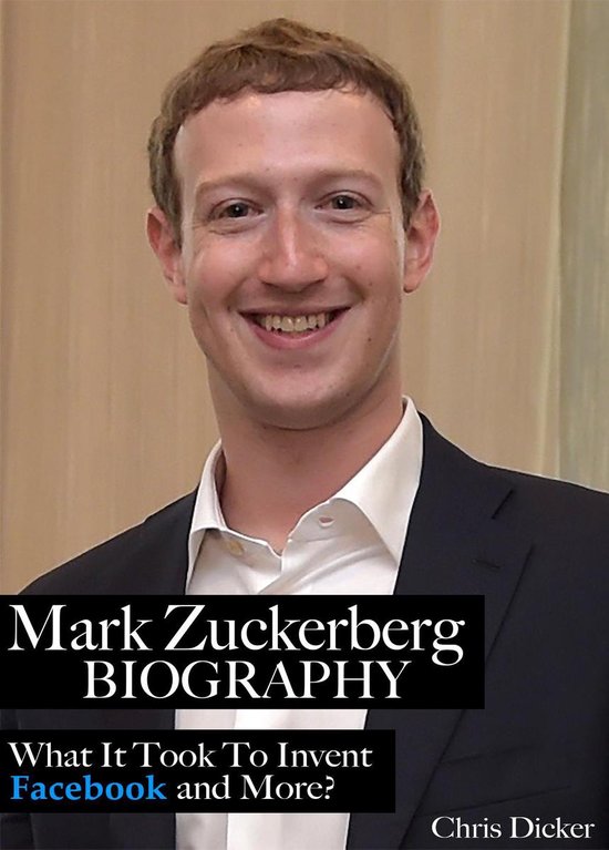 Biography Series Mark Zuckerberg Biography What It Took To Invent