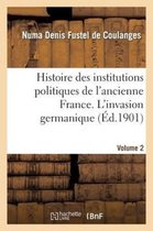 Histoire Des Institutions Politiques de L'Ancienne France Volume 2