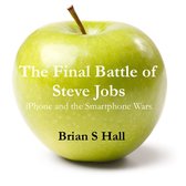 The Final Battle of Steve Jobs