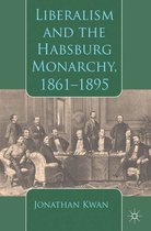 Liberalism and the Habsburg Monarchy, 1861-1895