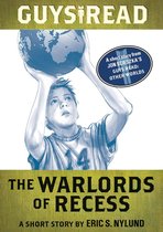 Guys Read - Guys Read: The Warlords of Recess