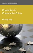 International Political Economy Series - Capitalists in Communist China