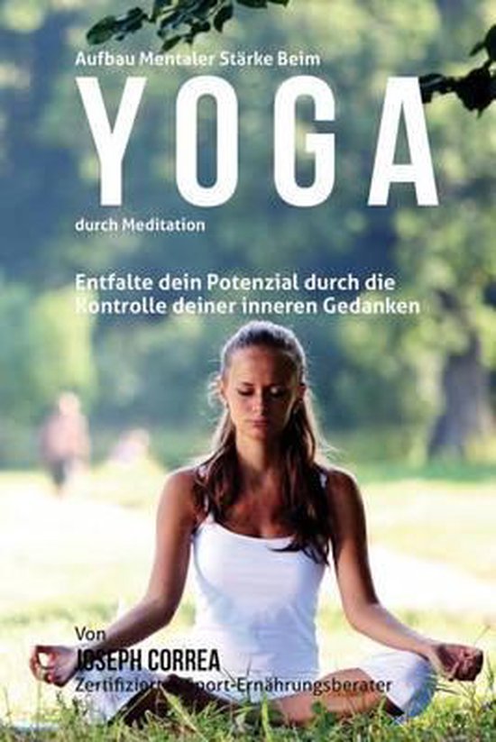 Aufbau mentaler Starke beim Yoga durch Meditation: Entfalte  ... - cover