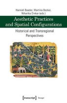 ISBN Aesthetic Practices and Spatial Configurations : Historical and Transregional Perspectives, Art & design, Anglais, 210 pages