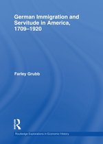 German Immigration and Servitude in America, 1709-1914