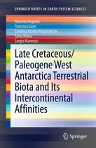 SpringerBriefs in Earth System Sciences - Late Cretaceous/Paleogene West Antarctica Terrestrial Biota and its Intercontinental Affinities