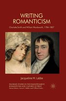 Palgrave Studies in the Enlightenment, Romanticism and Cultures of Print - Writing Romanticism