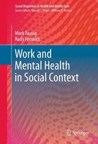 Social Disparities in Health and Health Care - Work and Mental Health in Social Context