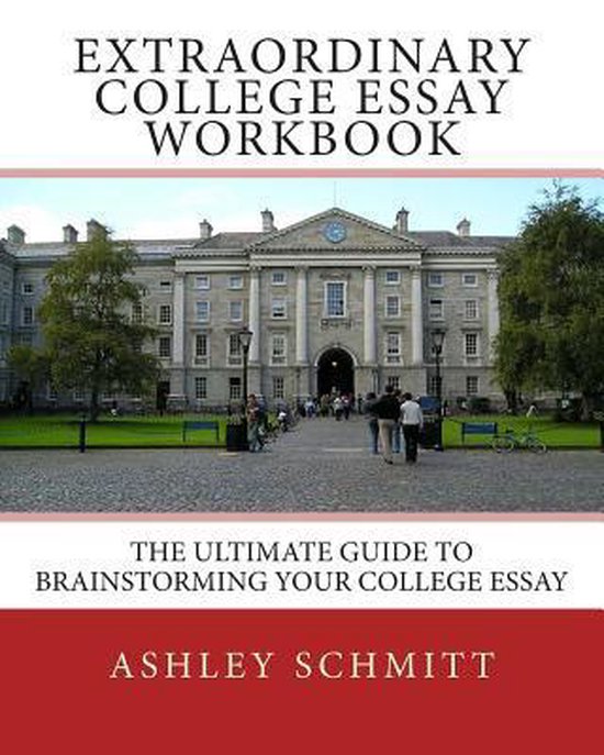 Extraordinary College Essay Workbook - cover