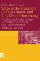 Wege in Die Soziologie Und Die Frauen- Und Geschlechterforschung