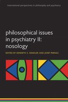 International Perspectives in Philosophy & Psychiatry - Philosophical Issues in Psychiatry II