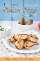 The Exotic Polish Food Cookbook
