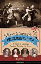 Women of Action - Women Heroes of the American Revolution
