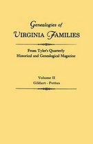 Genealogies of Virginia Families from Tyler's Quarterly Historical and Genealogical Magazine. in Four Volumes. Volume II