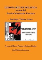 Dizionario di politica a cura del Partito Nazionale Fascista - Antologia, Volume Unico.