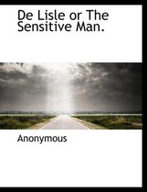 de Lisle or the Sensitive Man.