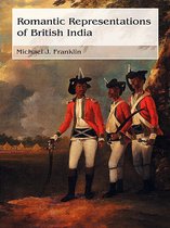 Routledge Studies in Romanticism - Romantic Representations of British India