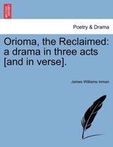 Orioma, the Reclaimed