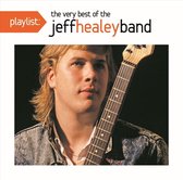 Playlist: Very Best Of Jeff Healey Band