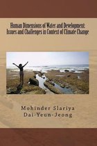 Human Dimensions of Water and Development: Issues and Challenges in Context of Climate Change