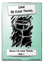 Schule für kleine Trommel 1 - Lerne die kleine Trommel