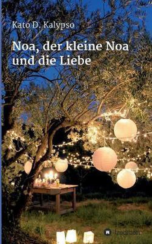 Noa, der kleine Noa und die Liebe - cover