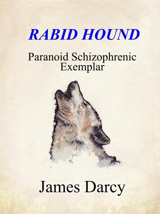Rabid Hound: Paranoid Schizophrenic Exemplar - cover