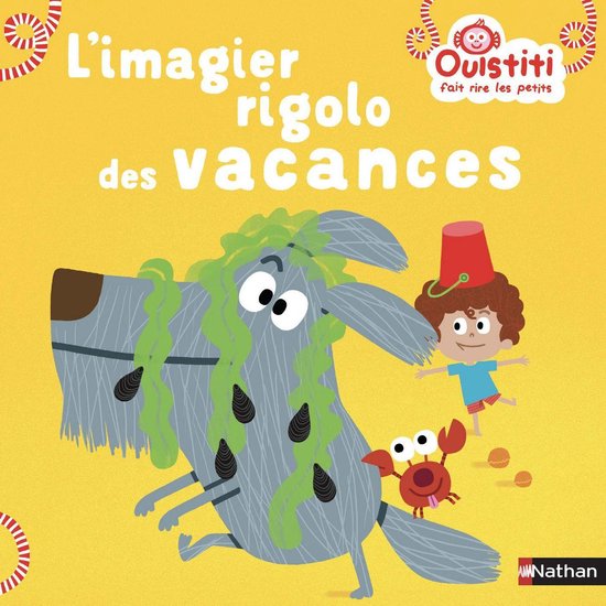 L'imagier rigolo - L'imagier rigolo des vacances - Ouistiti fait rire les petits - Dès 18 mois