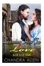 Learning How to Love (Book 2)