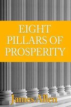 [ [ [ The Eight Pillars of Prosperity [ THE EIGHT PILLARS OF PROSPERITY ]