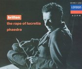 Britten: The Rape of Lucretia; Phaedra